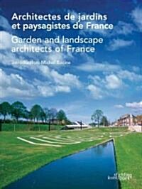 Garden and Landscape Architects of France/ Architectes De Jardins Et Paysagistes De France (Hardcover, Bilingual)