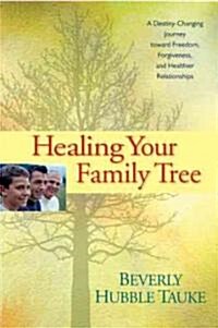 Healing Your Family Tree (Paperback)