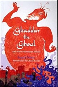 Ghaddar the Ghoul and Other Palestinian Stories (Paperback, Us)