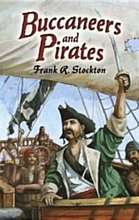 Buccaneers and Pirates (Paperback)