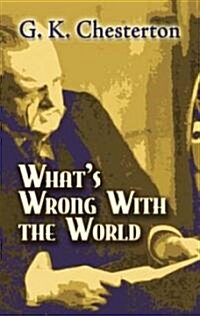 Whats Wrong With the World (Paperback)