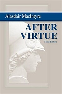 [중고] After Virtue: A Study in Moral Theory, Third Edition (Paperback, 3)