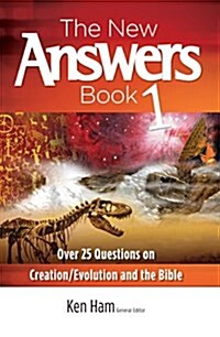 The New Answers Book 1: Over 25 Questions on Creation/Evolution and the Bible (Paperback)