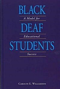 Black Deaf Students: A Model for Educational Success (Hardcover)