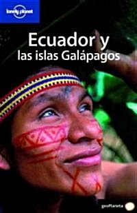 Lonely Planet Ecuador Y Las Islas Galapagos (Paperback, 3rd)