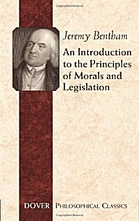 An Introduction to the Principles of Morals and Legislation (Paperback)