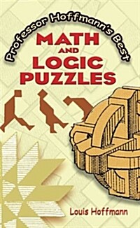 Professor Hoffmanns Best Math and Logic Puzzles (Paperback)