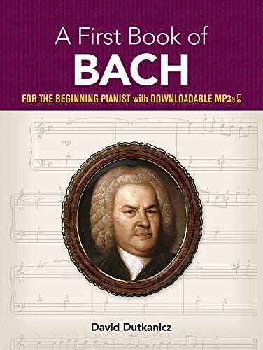 A First Book of Bach: For the Beginning Pianist with Downloadable Mp3s (Paperback)