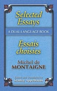 Selected Essays/Essais Choisis: A Dual-Language Book (Paperback, North American)