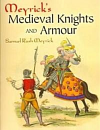 Meyricks Medieval Knights and Armour (Paperback)