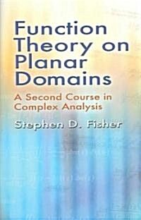 Function Theory on Planar Domains: A Second Course in Complex Analysis (Paperback)
