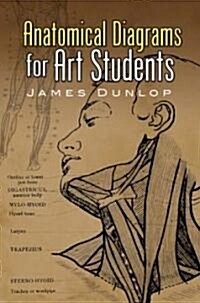 Anatomical Diagrams for Art Students (Paperback)