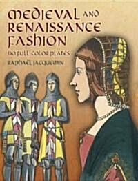 Medieval and Renaissance Fashion: 90 Full-Color Plates (Paperback)