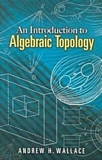 An Introduction to Algebraic Topology (Paperback)