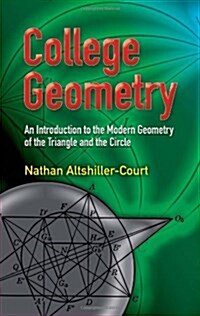 College Geometry: An Introduction to the Modern Geometry of the Triangle and the Circle (Paperback, 2, Revised)