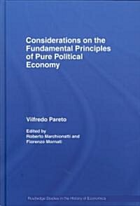 Considerations on the Fundamental Principles of Pure Political Economy (Hardcover)