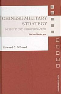 Chinese Military Strategy in the Third Indochina War : The Last Maoist War (Hardcover)