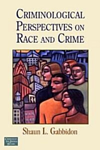 Criminological Perspectives on Race and Crime (Paperback)