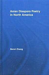 Asian Diaspora Poetry in North America (Hardcover)