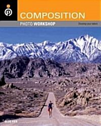 Composition Photo Workshop (Paperback)