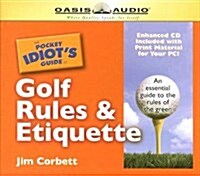 The Pocket Idiots Guide to Golf Rules & Etiquette (Audio CD, Abridged)