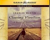 Chasing Fireflies: A Novel of Discovery (Audio CD)