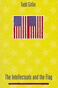The Intellectuals and the Flag (Paperback)