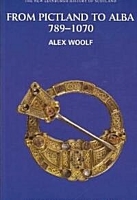 From Pictland to Alba, 789-1070 (Paperback)