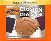 The Complete Idiots Guide to Closing the Sale (Audio CD, Abridged)