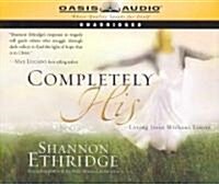 Completely His (Audio CD)