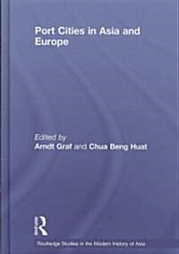 Port Cities in Asia and Europe (Hardcover)