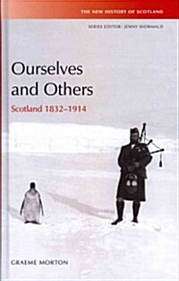 Ourselves and Others : Scotland 1832-1914 (Hardcover, Revised ed)