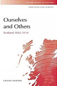 Ourselves and Others : Scotland 1832-1914 (Paperback, Revised ed)