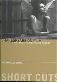 Shakespeare on Film – Such Things as Dreams Are Made Of (Paperback)