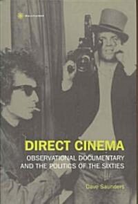 Direct Cinema – Observational Documentary and the Politics of the Sixties (Hardcover)