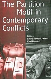 The Partition Motif in Contemporary Conflicts (Paperback)