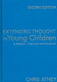Extending Thought in Young Children: A Parent - Teacher Partnership (Hardcover, 2)