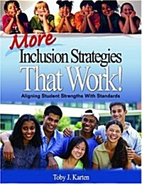 More Inclusion Strategies That Work!: Aligning Student Strengths with Standards (Hardcover)