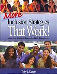 More Inclusion Strategies That Work!: Aligning Student Strengths with Standards (Paperback)