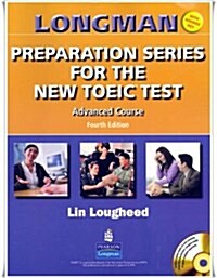 Longman Preparation Series for the New Toeic Test: Advanced Course (with Answer Key), with Audio CD and Audioscript [With CD (Audio) and Answer Key]   (Paperback, 4th)