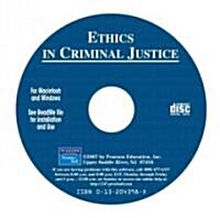 Ethics in Criminal Justice (CD-ROM)