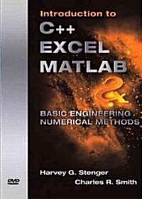 Introduction to C++, Excel, Matlab, and Basic Engineering Numerical Methods (DVD-ROM)