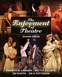 The Enjoyment of Theatre (Paperback, 7th)