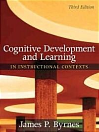 Cognitive Development and Learning in Instructional Contexts (Paperback, 3)