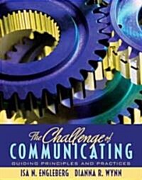 The Challenge of Communicating: Guiding Principles and Practices (Paperback)