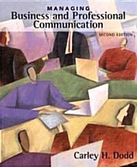 Managing Business and Professional Communication (Paperback, 2nd)