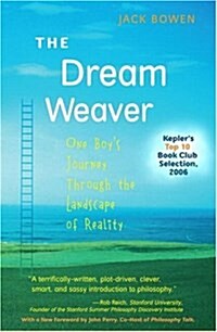 The Dream Weaver: One Boys Journey Through the Landscape of Reality (Paperback, 2, Anniversary)
