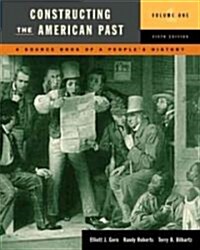 Constructing the American Past (Paperback, 6th)