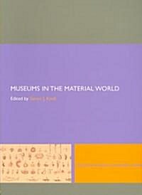 Museums in the Material World (Paperback)
