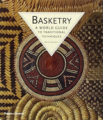 Basketry : A World Guide to Traditional Techniques (Paperback)